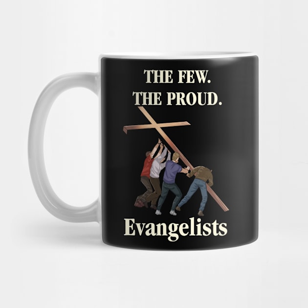 The Few. The Proud. Evangelists by CalledandChosenApparel